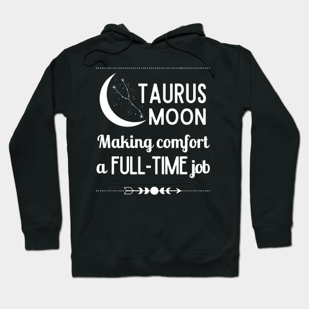 Funny Taurus Zodiac Sign - Taurus Moon, Making Comfort a Full-Time Job - White Hoodie by LittleAna